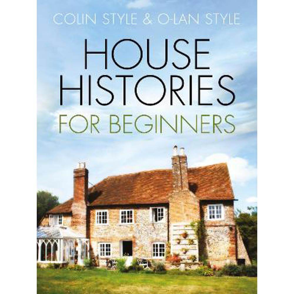 House Histories for Beginners (Paperback) - Colin Style